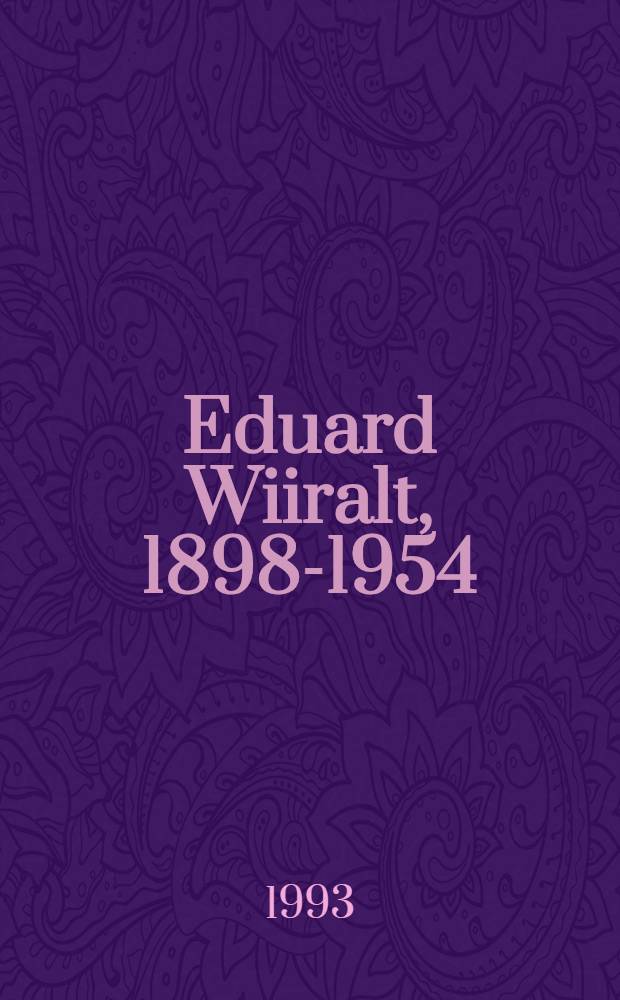 Eduard Wiiralt, 1898-1954 : Näyttely, Ateneum, 29.10.1993-23.1.1994 : Luettelo = Эдуард Вийральт.