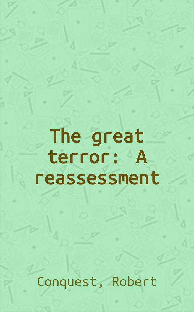 The great terror : A reassessment = Великий террор.