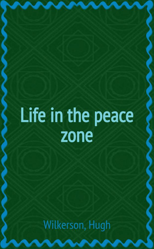 Life in the peace zone : An Amer. company town = Жизнь в тихом районе. Американский общественный город.