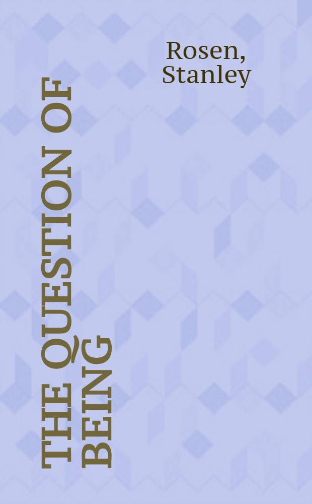 The question of being : A reversal of Heidegger