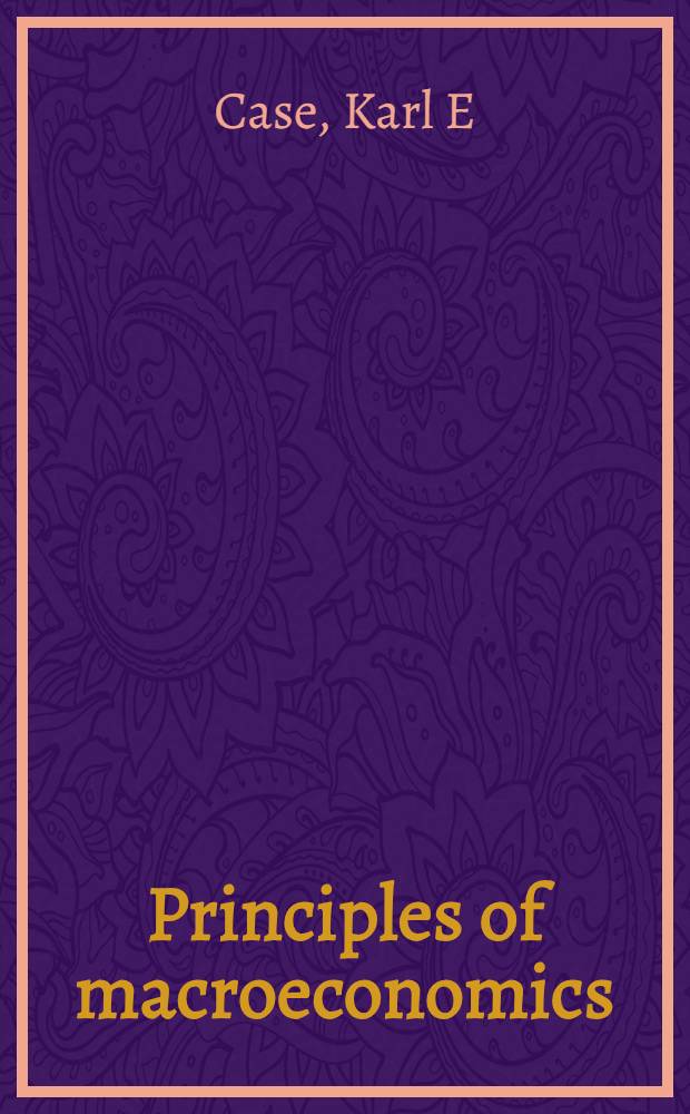 Principles of macroeconomics = Принципы макроэкономики.