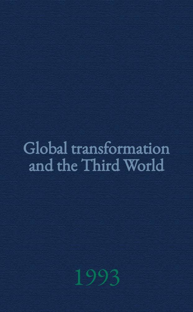 Global transformation and the Third World = Глобальные изменения в третьем мире.
