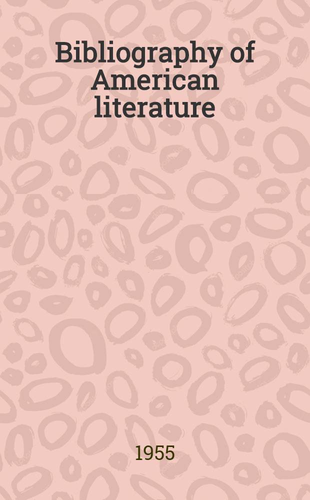 Bibliography of American literature = Библиография американской литературы. Том 1.