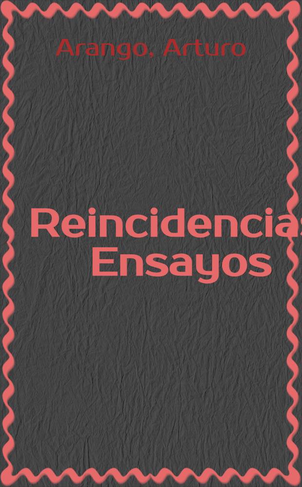 Reincidencias : Ensayos