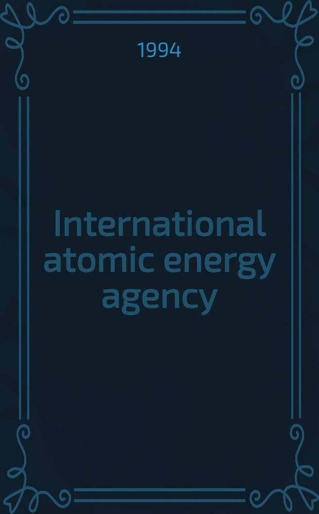 International atomic energy agency : Highlights of activities = Международное агентство по атомной энергии. Главные направления деятельности.