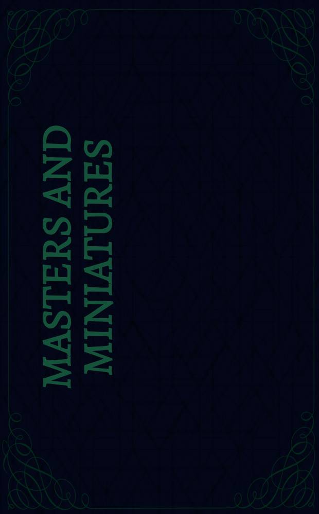 Masters and miniatures : Proc. of the Congr. on medieval ms. illumination in the Northern Netherlands ( Utrecht, 10-13 Dec. 1989) = Мастера и миниатюры. Труды конгресса по средневековой иллюминации в Северных Ниднрландах.