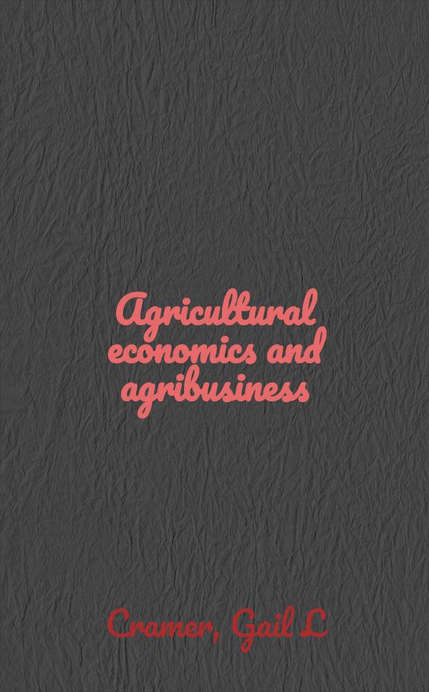 Agricultural economics and agribusiness = Сельскохозяйственная экономика и агробизнес.