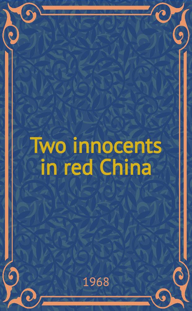 Two innocents in red China = Два невинных в красном Китае.