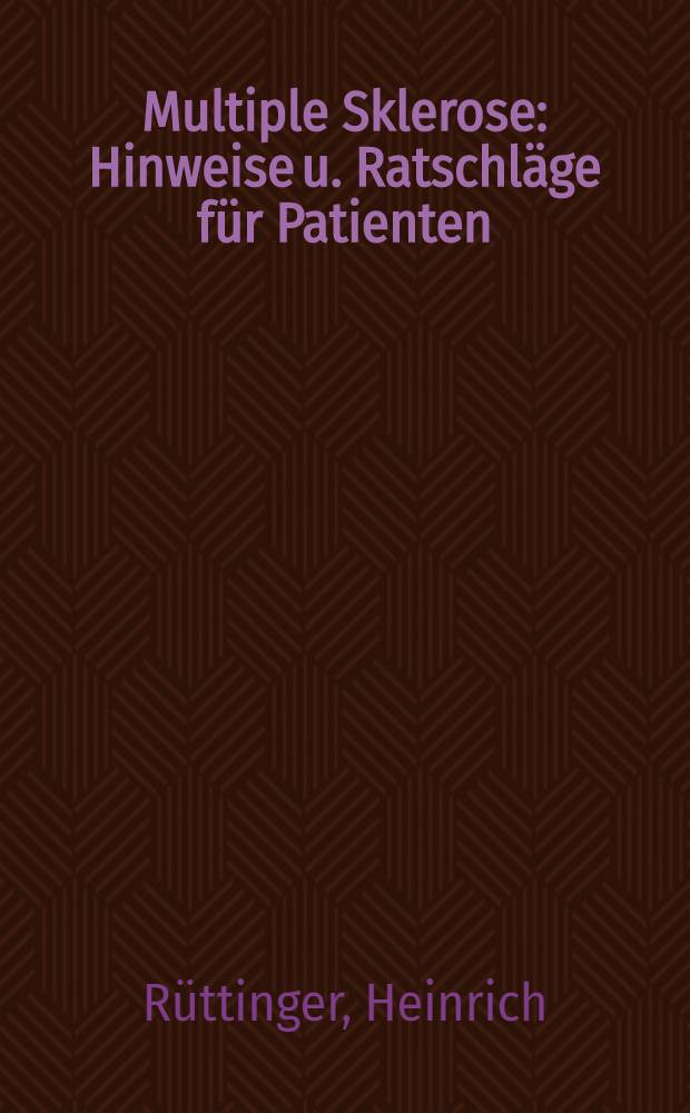Multiple Sklerose : Hinweise u. Ratschläge für Patienten = Множественный склероз. Указания и советы для пациентов..