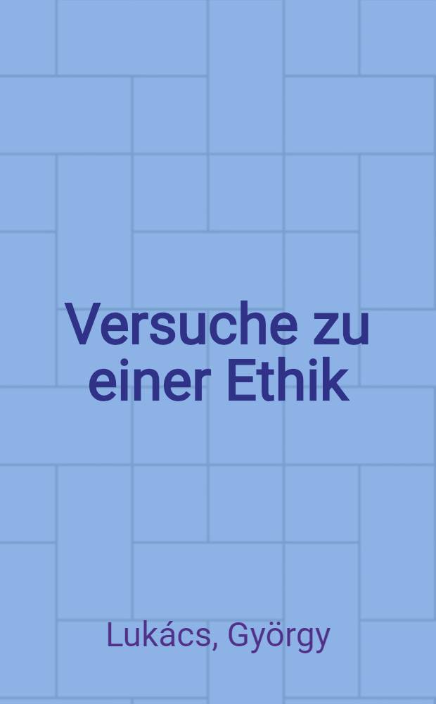 Versuche zu einer Ethik = Опыт этики.