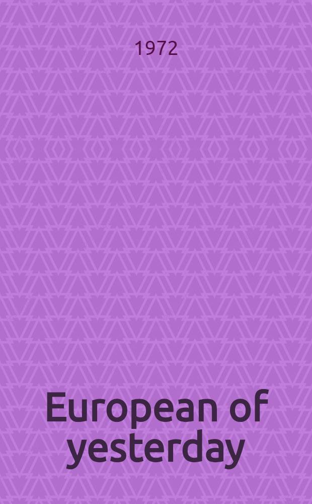 European of yesterday : A biogr. of Stefan Zweig = Европеец вчера. Биография Стефана Цвейга.