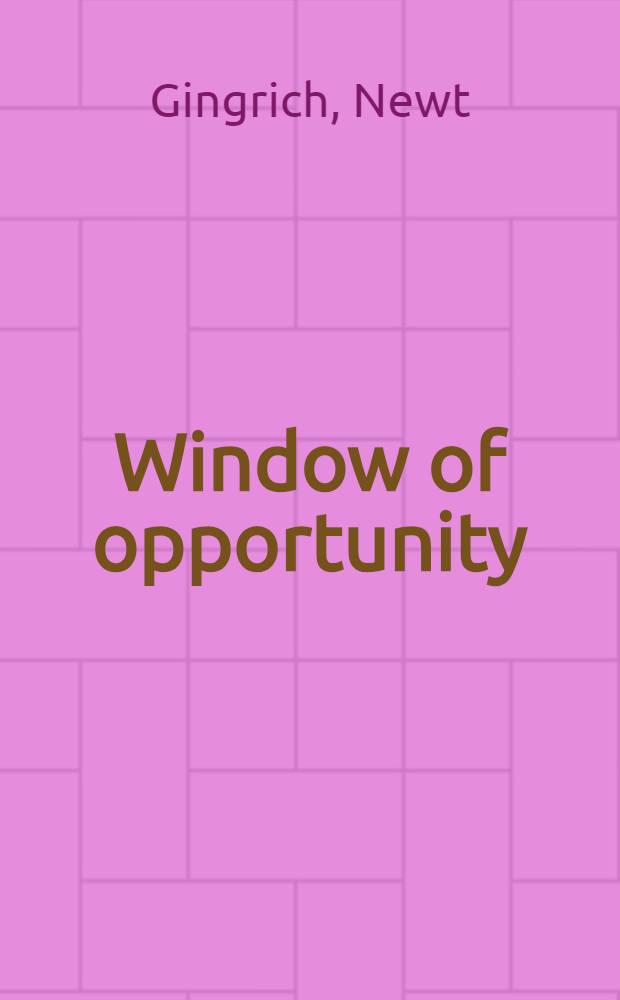 Window of opportunity : A blueprint for the future = Окно возможного. Проект на будущее.