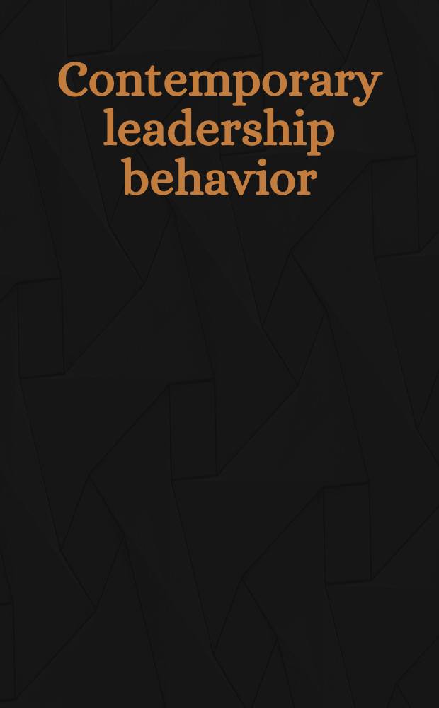Contemporary leadership behavior : Sel. readings = Современное поведение лидера. Избранные лекции.