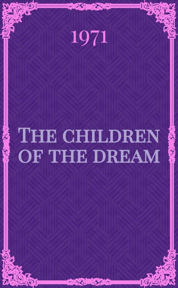 The children of the dream : Communal child-rearing a. Amer. education = Дети мечты.