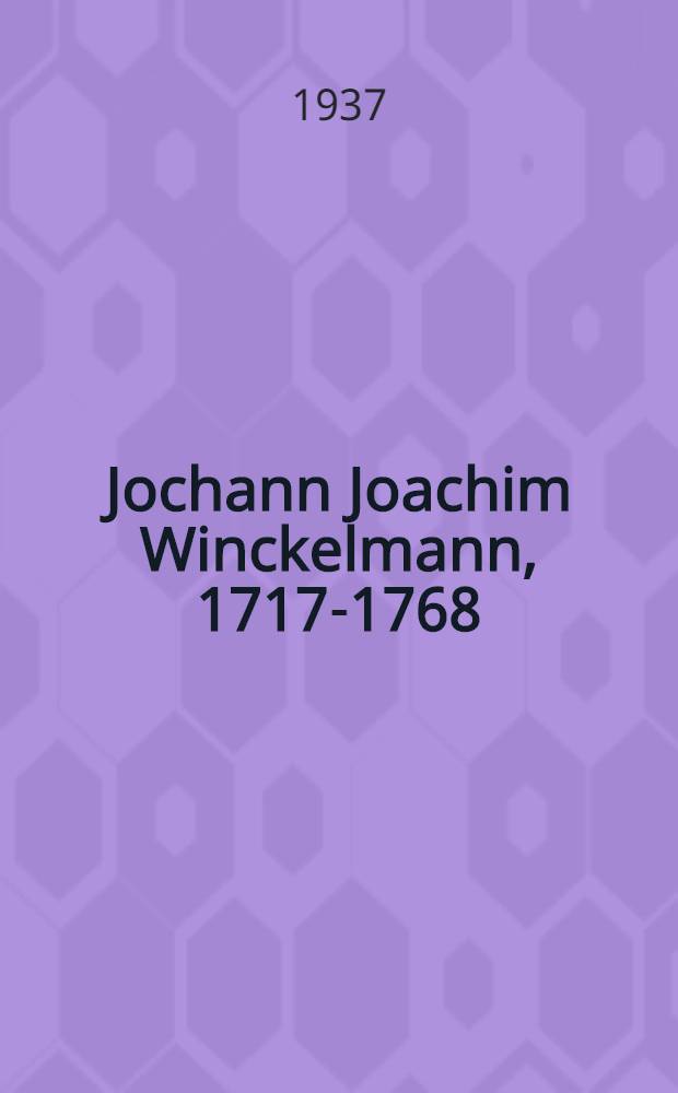 Jochann Joachim Winckelmann, 1717-1768