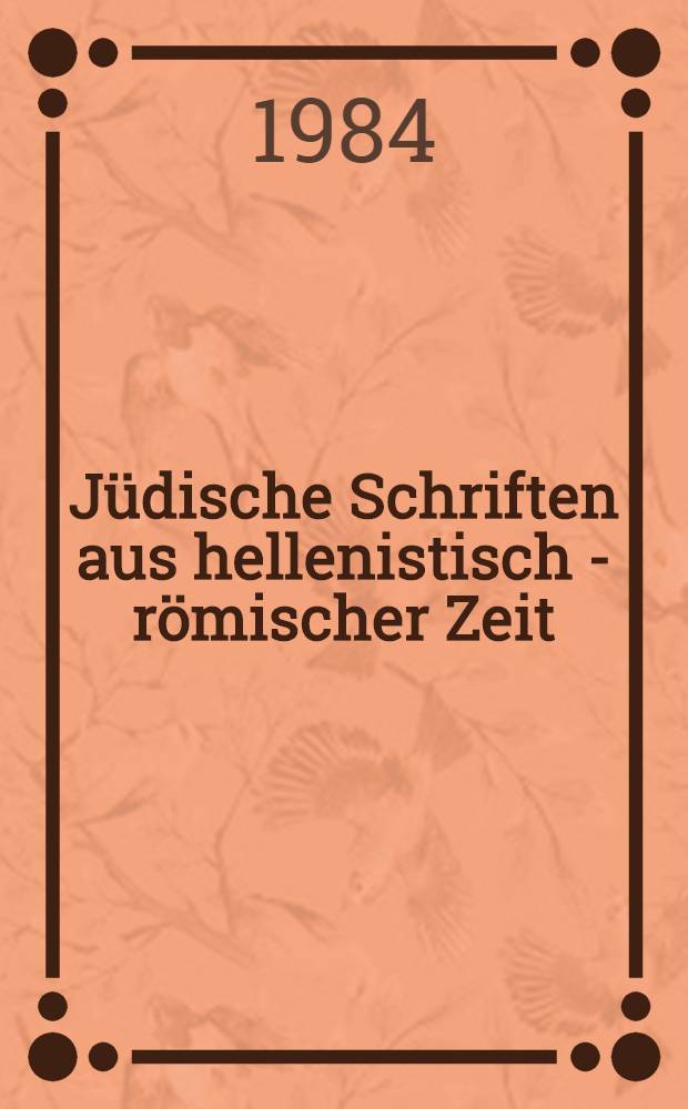 Jüdische Schriften aus hellenistisch - römischer Zeit