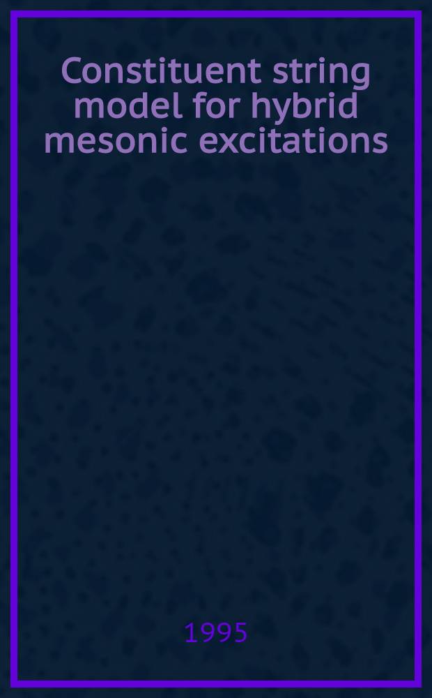 Constituent string model for hybrid mesonic excitations = Конституэнтная струнная модель для гибридных мезонных возбуждений.