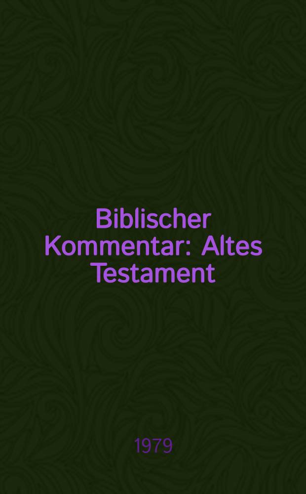 Biblischer Kommentar : Altes Testament