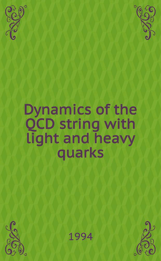 Dynamics of the QCD string with light and heavy quarks