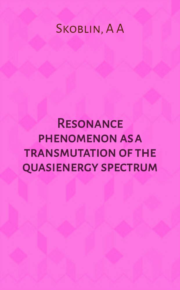 Resonance phenomenon as a transmutation of the quasienergy spectrum