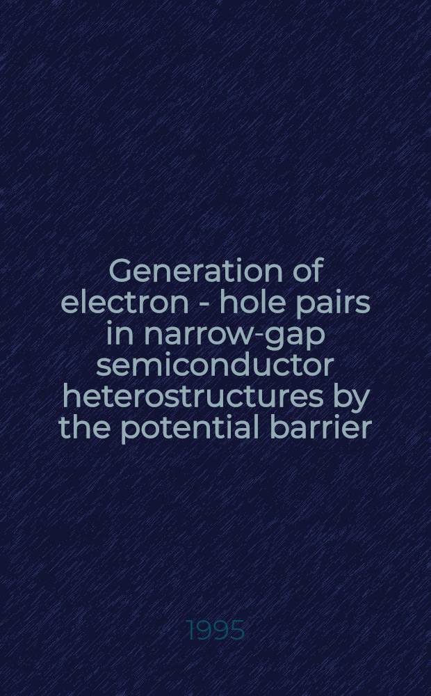 Generation of electron - hole pairs in narrow-gap semiconductor heterostructures by the potential barrier ( Klein's effect)