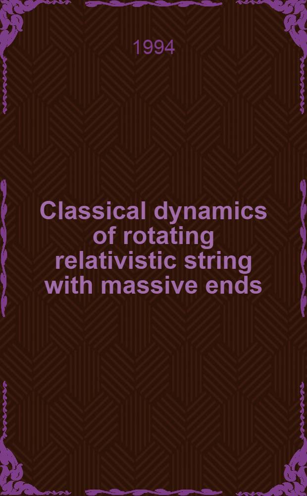 Classical dynamics of rotating relativistic string with massive ends : The Regge trajectories and quark masses