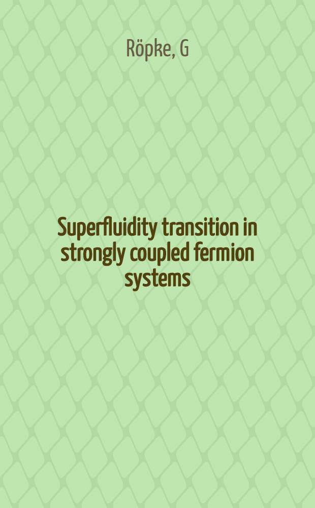 Superfluidity transition in strongly coupled fermion systems : Low density limit