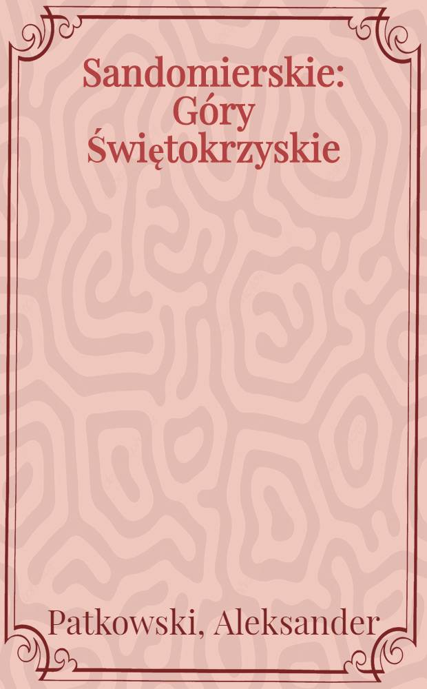 Sandomierskie : Góry Świętokrzyskie