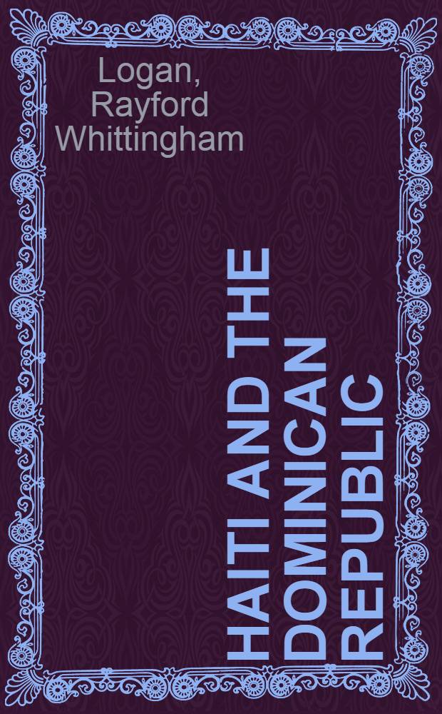 Haiti and the Dominican Republic = Гаити и Доминиканская республика.