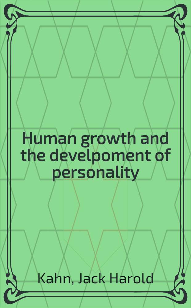 Human growth and the develpoment of personality = Развитие человека и личности.