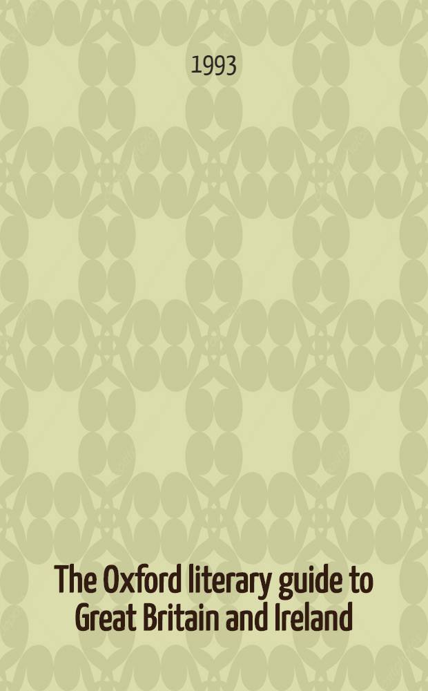 The Oxford literary guide to Great Britain and Ireland = Оксфордский литературный справочник.