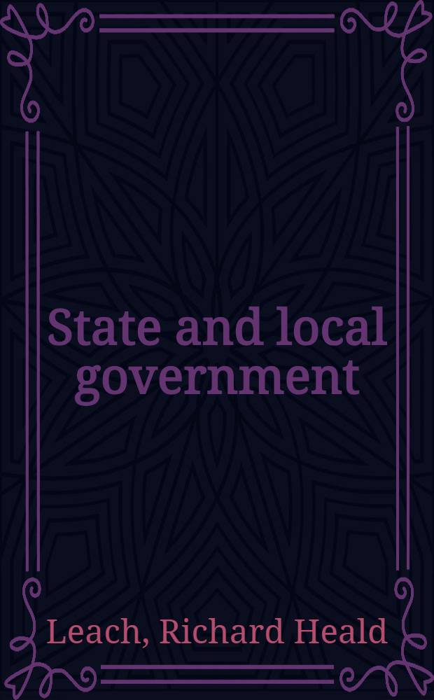 State and local government : The third century of federalism = Государственное и местное управление.