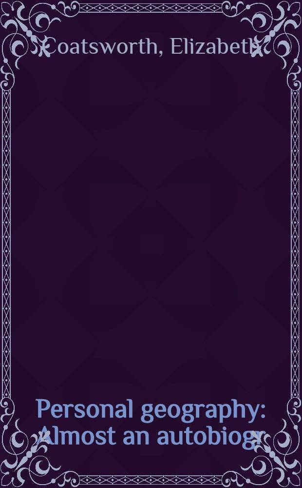 Personal geography : Almost an autobiogr = Персональная география.