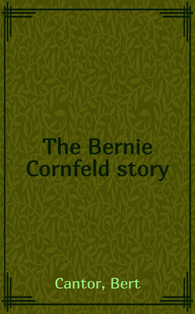 The Bernie Cornfeld story = История Берни Корнфельда.