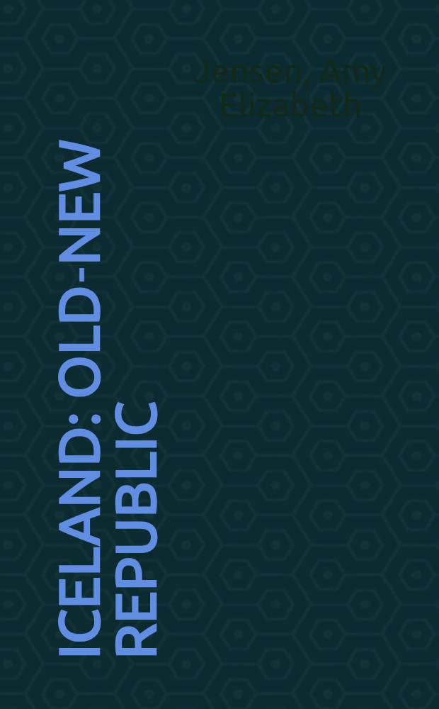 Iceland : Old-new republic : A survey of its history, life a. phys. aspects = Исландия.. Старая,новая республика.. Обзор еe истории,жизни и физических аспектов..