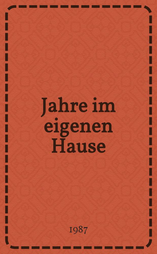 15 Jahre im eigenen Hause : Aus der Arbeit der Universitätsbibl. Braunschweig, 1971-1986 = 15 лет в собственном доме.Из истории работы Университетской библиотеки земли Брауншвейг.