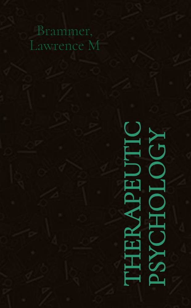Therapeutic psychology : Fundamentals of counseling a. psychotherapy = Терапевтическая психология. Основы консультирования и психотерапии..