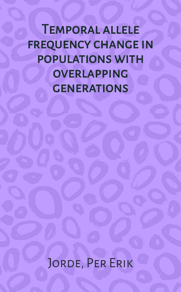 Temporal allele frequency change in populations with overlapping generations : Estimation of effective size of natural populations as exemplified using brown trout (Salmo trutta) : A doctoral diss. = Временное аллель частотное изменение в популяциях с перекрыванием генераций. Оценка эффективной величины естественных популяций на примере Кумжи (Salmo trutta). Дис..