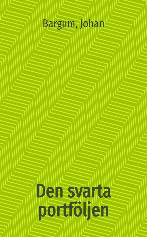 Den svarta portföljen : Roman