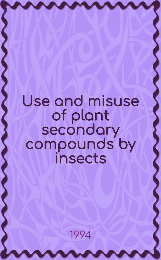 Use and misuse of plant secondary compounds by insects : Papers of a seminar by the Jean-Marie Delwart foundation honouring the work of Dr. Miriam Rothschild = Длительное внутривенное введение бупренорфина с автономной системой определения эластичности ткани для контроля послеоперационной боли..