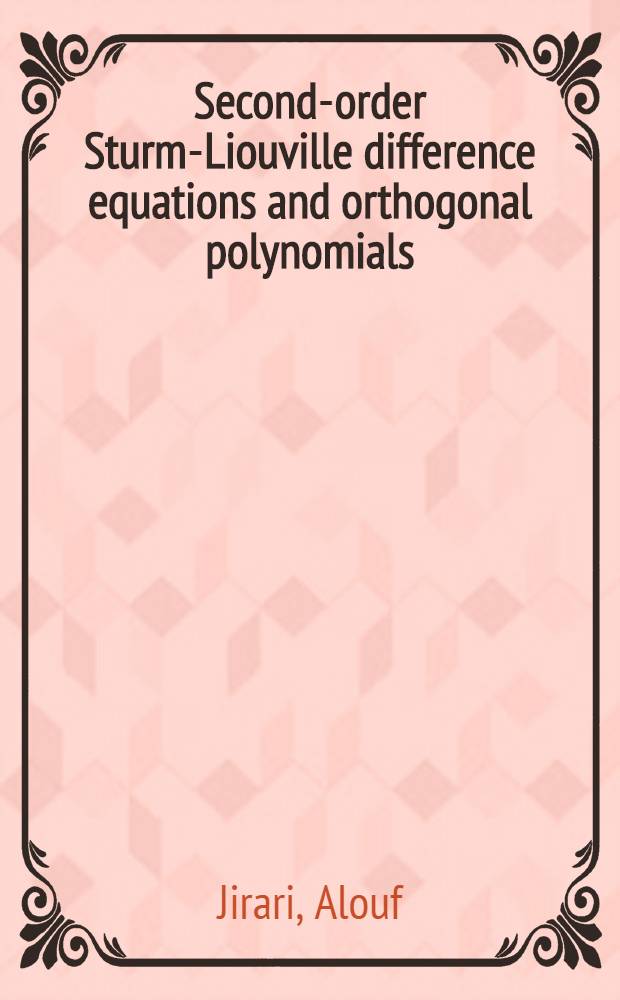 Second-order Sturm-Liouville difference equations and orthogonal polynomials : Diss. = Разностные уравнения Штурма-Лиувилля второго порядка и ортогональные полиномы..