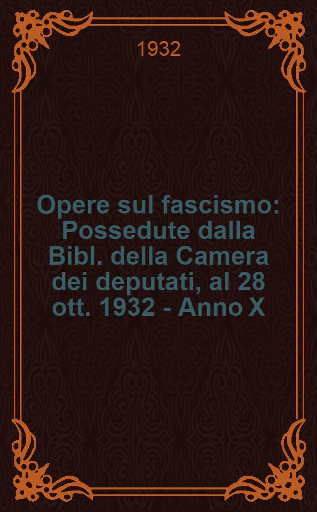 Opere sul fascismo : Possedute dalla Bibl. della Camera dei deputati, al 28 ott. 1932 - Anno X = Поэт или писатель?.