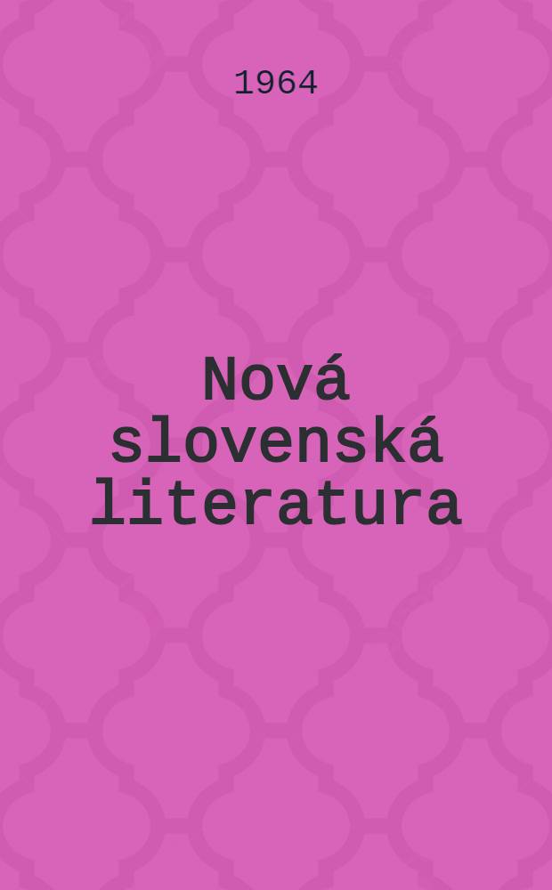 Nová slovenská literatura = Новая словацкая литература.