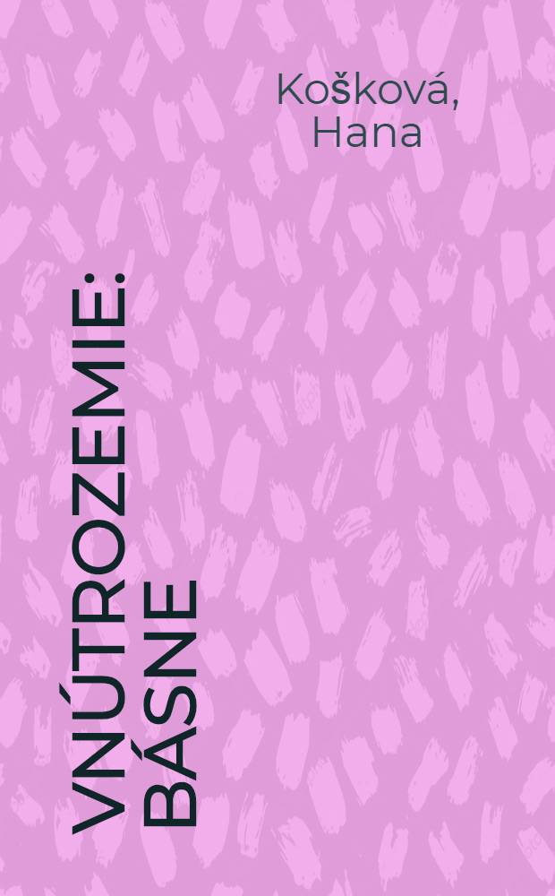Vn&uacute;trozemie : B&aacute;sne
