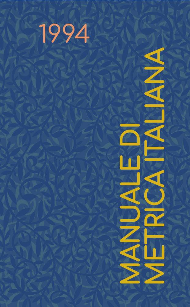 Manuale di metrica italiana = Учебник итальянской метрики.
