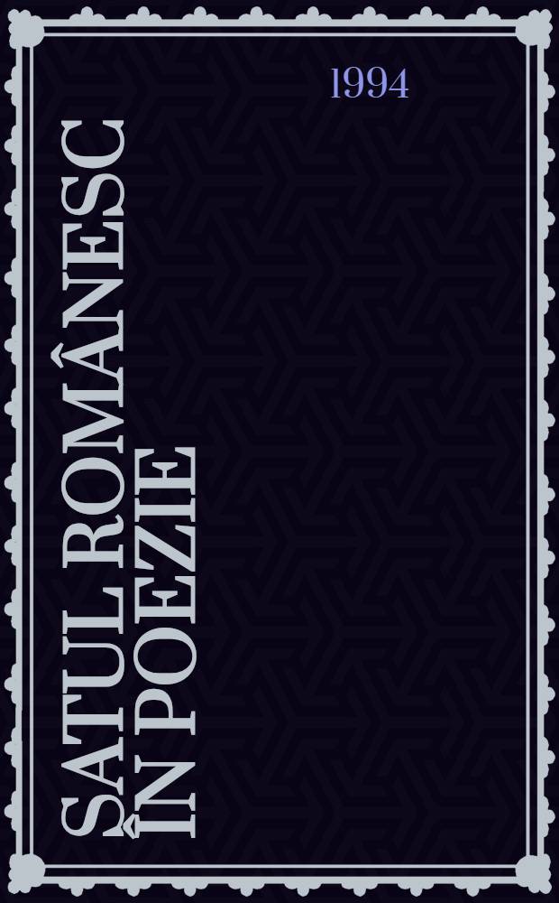 Satul românesc în poezie : Antologie