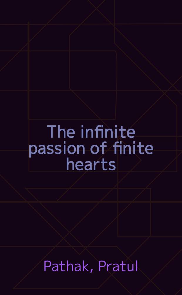 The infinite passion of finite hearts : Robert Browning a. failure in love = Бесконечная страсть ограниченных сердец.