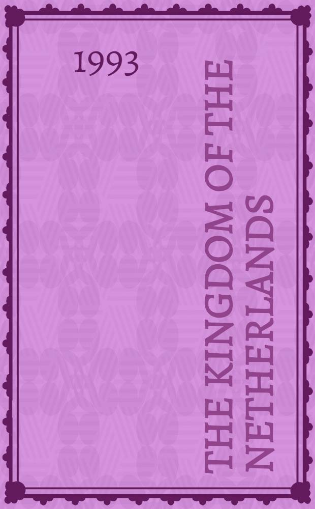The Kingdom of the Netherlands : An introd. to Dutch constitutional law = Королевство Нидерландов. Введение в нидерландское конституционное право.