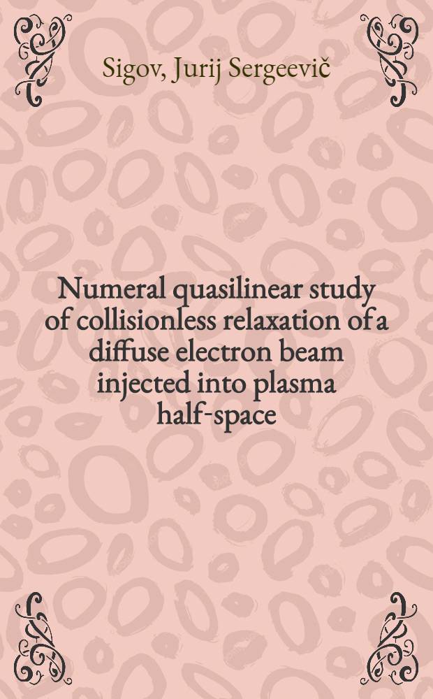 Numeral quasilinear study of collisionless relaxation of a diffuse electron beam injected into plasma half-space
