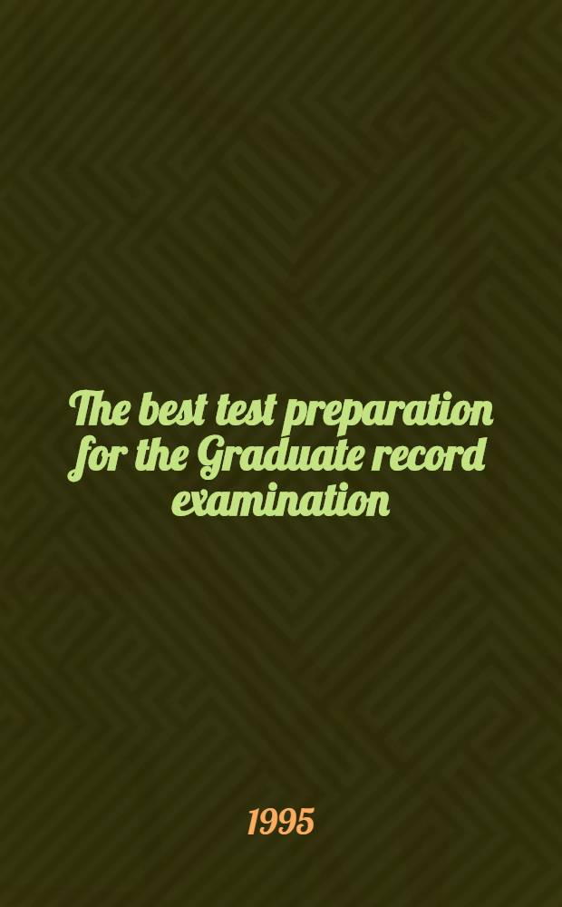The best test preparation for the Graduate record examination (GRE) in economics = Лучший тест для экзамена по экономике.